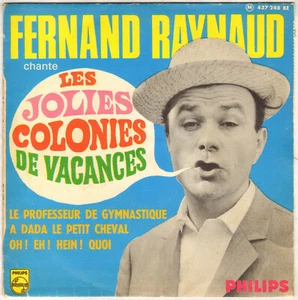 FERNAND RAYNAUD "LES JOLIES COLONIES DE VACANCES" EP 1966 PHILIPS 437.248 - Bild 1 von 4