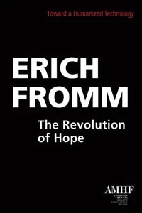 The Revolution of Hope: Toward a Humanized Technology Fromm, Erich - Imagen 1 de 1