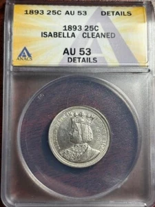 1893 Isabella Commemorative Silver Quarter ANACS Certified AU 53 - CLEANED - Picture 1 of 6
