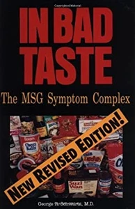 In Bad Taste : The MSG Symptom Complex: How Monosodium Glutamate - Foto 1 di 2