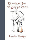 El Niño, El Topo, El Zorro Y El Caballo / The Boy, the Mole, the Fox and the
