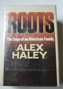Roots: The Saga of an American Family by Alex Hailey 1976 Hardcover DJ - Imagen 1 de 15