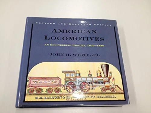 American Locomotives, revised and expanded edition: An Engineering... - White - Image 1 of 1