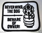 NEVER MIND THE DOG BEWARE OF OWNER (3-1/2") patch motard professionnel PM4052 EE