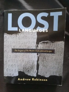 Lost Languages The Enigma of the World's Undeciphered Scripts Andrew Robins - Picture 1 of 2