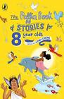 The Puffin Book of Stories for Eight-year-olds by Wendy Cooling Paperback Book