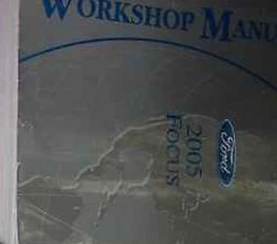 Manual De Taller De Servicio Y Reparación Del FORD FOCUS 2005 OEM DE FÁBRICA - Imagen 1 de 2