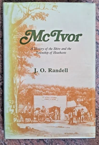 McIvor: A History of the Shire & Township of by J.O. Randell (Hardcover, 1985) - Picture 1 of 2