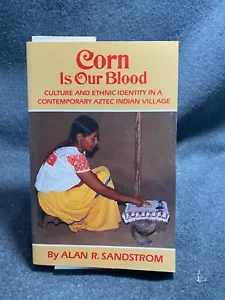 Corn Is Our Blood : - Picture 1 of 1