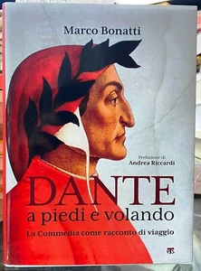 (Letteratura Dantesca) M. Bonatti - DANTE A PIEDI E VOLANDO - ETS 2020 - Imagen 1 de 1
