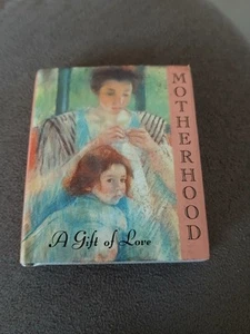 MOTHERHOOD A GIFT OF LOVE MINI 3.5” BOOK W/ ILLUSTRATIONS (1991) - Picture 1 of 6