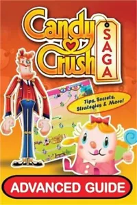 Candy Crush Saga Advanced Guide (Paperback or Softback) - Picture 1 of 1