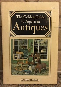 GOLDEN GUIDE TO AMERICAN ANTIQUES 1967 Primitives Clocks Lighting Metalware+More - Picture 1 of 8