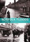Norfolk Floods An Illustrated Hist Storey Neil R