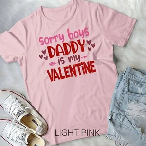 Kids Sorry Boys Daddy Is My Valentine Day Gift For Baby Girl Unisex T-shirt - Picture 1 of 11