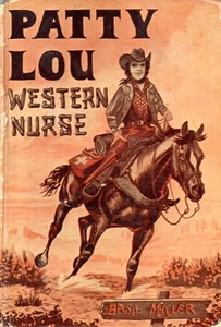 Patty Lou Western Nurse 1957 Christian Adventure Story - Picture 1 of 3