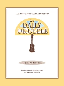 The Daily Ukulele: 365 Songs for Better Living | 365 Easy Songs for Ukulele with - Picture 1 of 12