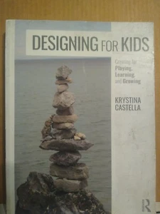 Designing for Kids: Creating for Playing, Learning, & Growing --Paperback  - Picture 1 of 7