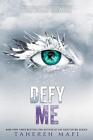 Defy Me By Tahereh Mafi - New Copy - 9780062676399