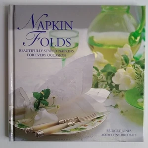 Napkin Folds : Beautifully Styled Napkins for Every Occasion by Madeleine... - Picture 1 of 14