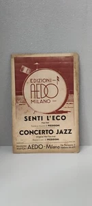 SPARTITO MUSICALE SENTI L'ECO CONCERTO JAZZ PIZZIGONI EDIZIONI AEDO MILANO 1939 - Picture 1 of 2