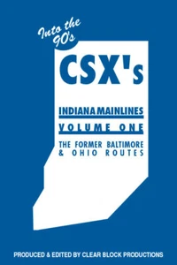 CSX Indiana Mainlines Vol 1 Former B&O Baltimore & Ohio Vincennes Lawrenceburg - Bild 1 von 1