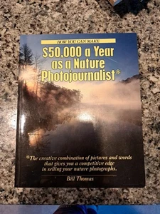How You Can Make Fifty Thousand Dollars a Year As a Nature Photojournalist by... - Picture 1 of 1
