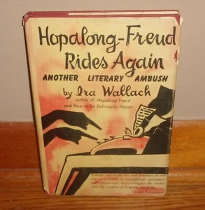 HOPALONG-FREUD RIDES AGAIN-Literary Parodies-IRA WALLACH-Excellent 1952 HC w/DJ! - Picture 1 of 11