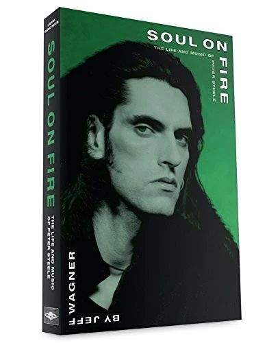 SOUL ON FIRE - THE LIFE AND MUSIC OF PETER STEELE By Jeff Wagner - Image 1 of 1