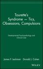 Tourette's Syndrome -- Tics, Obsessions, Compulsions: Developmental...