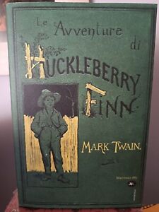 Le avventure di Huckleberry Finn - Mark Twain. Edizione Mattioli 1885. Originals