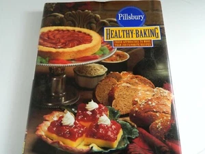 Healthy Baking : Fresh Approaches to More Than 200 Favorite Recipes by Pillsbury - Foto 1 di 2