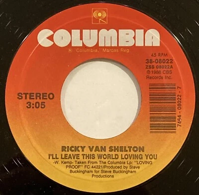 Ricky Van Shelton – I'll Leave This World Loving You – Columbia 38-08022 - 45RPM Foto 1 de 4
