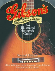 Gibson's Fabulous Flat-Top Guitars An Illustrated History and Guide 000332843 - Picture 1 of 1