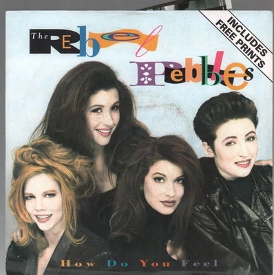 Rebel Pebbles How Do You Feel 7" vinyl UK Irs 1991 Includes 3 free prints b/w - Image 1 of 2