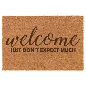 Coir Door Mat Entry Doormat Funny Welcome Just Don't Expect Much - Picture 1 of 2