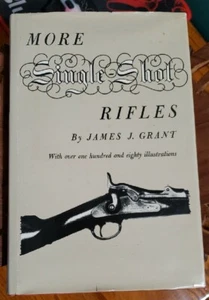 More Single Shot Rifles By James J. Grant Reprint Edition 1984 - Picture 1 of 5