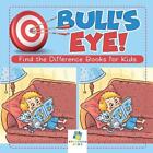 Bull's Eye! Find the Difference Books for Kids by Educando Kids (English) Paperb