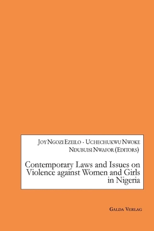 Contemporary Laws and Issues on Violence against Women and Girls in Nigeria by J - Image 1 of 1