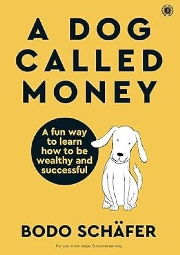 A Dog Called Money: A fun way to learn how to be wealthy and successful - Image 1 of 1