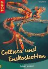 Colliers und Endlosketten: Schnell gehkelt by Wechs,... | Book | condition good