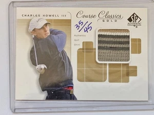 CHARLES HOWELL III 2002 SP Authentic Golf Course Classics /45 GOLD - Picture 1 of 2
