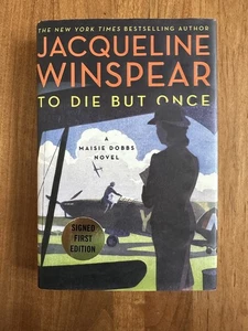 Jacqueline Winspear Signed First 1st Edition TO DIE BUT ONCE - Bild 1 von 3