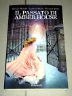 Moore - Reed - Reed "Il Passato Di Amber House" Feltrinelli 1ªed.