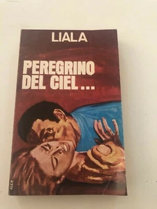 Peregrino del ciel di Liala 1974 - Picture 1 of 2