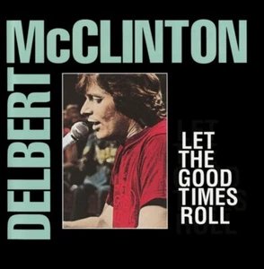 Delbert McClinton Let The Good Times Roll CD 1995 - Picture 1 of 4