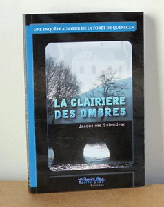 La clairière des ombres Jacqueline Saint-Jean 2011 Hommage de l'auteur - Imagen 1 de 3