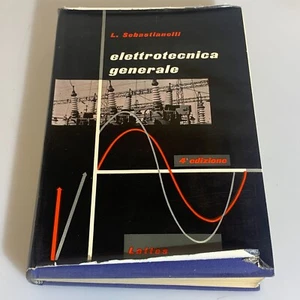 Elettrotecnica generale di Luigi Sebastianelli Quarta Edizione. LATTES - Foto 1 di 7