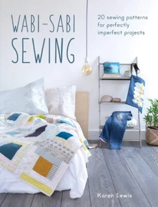 Wabi-Sabi Sewing - 20 sewing patterns by Karen Lewis - Paperback - Picture 1 of 1
