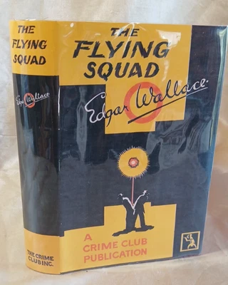 Edgar Wallace "The Flying Squad" Doubleday Doran (Weirdmoor) 1929 Hardback w/FDJ - Image 1 of 4